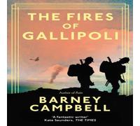 Barney Campbell The Fires of Gallipoli Hardback Book in White Barney Campbell White
