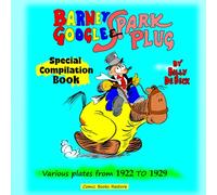 Barney Google and Spark Plug, special compilation book: Various plates from 1922 to 1929