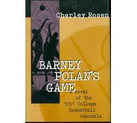 BARNEY POLAN'S GAME: A Novel of the 1951 College Basketball Scandals