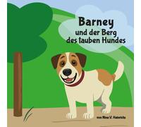 Barney und der Berg des tauben Hundes