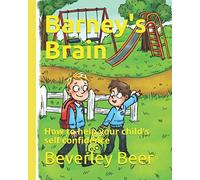 Barney's Brain: How to help your child's self confidence (Learning to Grow Library)
