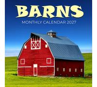 Barns 2027 Calendar: Rustic Countryside: Historic Farm Buildings, Open Fields and Peaceful Rural Landscapes Throughout the Year