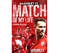 Barnsley FC Match of My Life: Oakwell Legends Relive Their Greatest Games