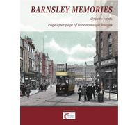 Barnsley Memories: 1870s to 1970s