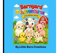 Barnyard Adventures Coloring Book: Simple Farm Animal Coloring Pages for Preschoolers and Early Learners