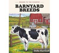 Barnyard Breeds: A Realistic Farm Animal Coloring Book for Adults - Detailed Cows, Chickens, Horses, Pigs, Sheep & Goats with Breed Facts for Stress Relief & Relaxation (Drawn to the Country)