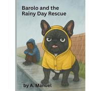 Barolo and the Rainy Day Rescue (Barolo Saves the Day)