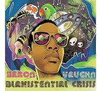 Baron Vaughn - Blaxistential Crisis