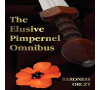 Baroness Orczy The Elusive Pimpernel with a Child of the Revolution, Mam'zelle Baroness Orczy Multicolor