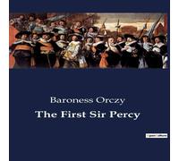 Baroness Orczy The First Sir Percy Paperback Book Baroness Orczy Multicolor
