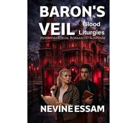 Baron's Veil: Blood Liturgies: Psychological Romantic Suspense