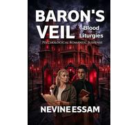 Baron's Veil: Blood Liturgies: Psychological Romantic Suspense