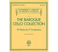 BAROQUE CELLO COLLECTION VLC/PF BK: 10 Pieces by 9 Composers (Schirmer's Library of Musical Classics, 2122)