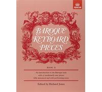 Baroque Keyboard Pieces, Book II (moderately easy) (Baroque Keyboard Pieces (ABRSM))
