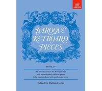 Baroque Keyboard Pieces, Book IV (moderately difficult) (Baroque Keyboard Pieces (ABRSM))