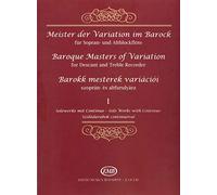 Baroque Masters of Variation for Descant and Treble Recorder Solo Works with Continuo Volume 1