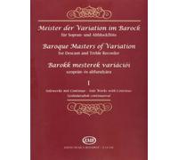 Baroque Masters of Variation for Descant and Treble Recorder Solo Works with Continuo Volume 1