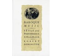 Baroque Music: Style and Performance: A Handbook