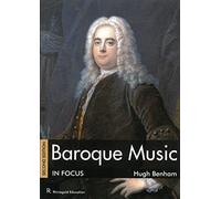 Baroque Music In Focus. Classroom.: Second Edition