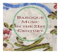 BAROQUE MUSIC IN THE 21ST CENTURY CD 18 TRACKS BACH/HÄNDEL/VIVALDI/+ NEW