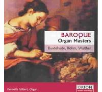 Baroque Organ Masters - Kenneth Gilbert Compact Disc