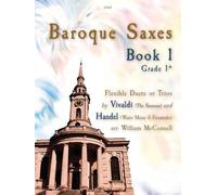 Baroque Saxes: Book 1 (Saxophone Duet or Trio) George Frideric Handel, Antonio Vivaldi arr. William McConnell, Clifton Edition C707 (Previously SP1241)