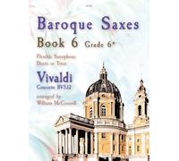 Baroque Saxes: Book 6 (Saxophone Duet or Trio) Antonio Vivaldi arr. William McConnell, Clifton Edition C712 (Previously SP1246)