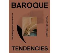 Baroque Tendencies - The Making of Northcote House