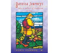 Barossa Journeys: Into a Valley of Tradition