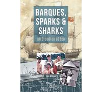 Barques, Sparks & Sharks: an Orcadian at Sea