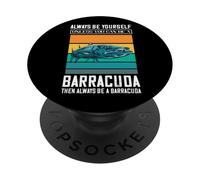 Barracuda Retro Always Be Yourself Barracuda Fish Lover PopSockets Adhesive PopGrip