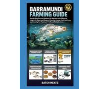 Barramundi Farming Guide: Step-by-Step Practical Guidance for Beginners with Advanced Insights for Experienced Keepers: Choosing Housing, Feed, ... for Maximum Profit and Reliable Income