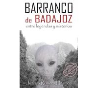 Barranco de Badajoz: Entre leyendas y misterios
