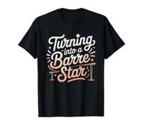 Barre Class Star Fitness Woman Turning Into Workout Goals T-Shirt