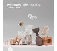 BARRE PHILLIPS & GYÖRGY KURTÁG JR. - TOGETHERNESS