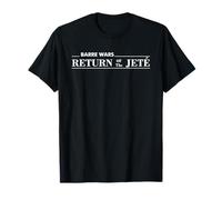 Barre Return of The Jete Ballet Ballerina Joke Quote T-Shirt