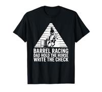 Barrel Racing Dad Write The Check, Horseback Racer Father T-Shirt