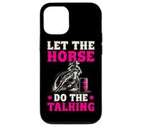 Barrel Racing Let the horse do the talking barrel racer girl Case for iPhone 12/12 Pro