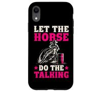 Barrel Racing Let the horse do the talking barrel racer girl Case for iPhone XR