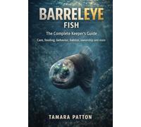 BARRELEYE FISH: Care, feeding, behavior, habitat and aquarium setup, ownership, and more