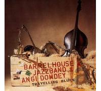 Barrelhouse Jazzband & Angi Domdey – Travelling Blues