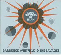 Barrence & The Savag Whitfield - Soul Flowers Of Titan