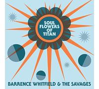 Barrence & The Savag Whitfield - Soul Flowers Of Titan [VINYL]