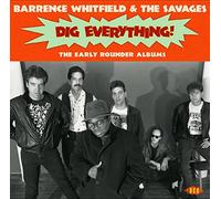 Barrence Whitfield & The Savages - Dig Everything! The Early Rounder Albums