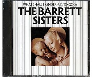 Barrett Sisters - What Shall I Render