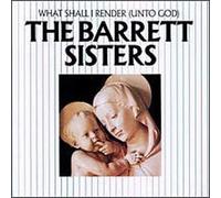Barrett Sisters - What Shall I Render [CASSETTE]