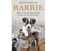 Barrie: How a rescue dog and her owner saved each other