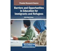 Barriers and Opportunities in Education for Immigrants and Refugees
