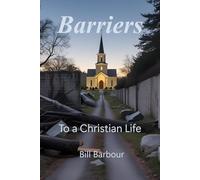 Barriers: To a Christian Life