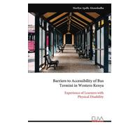 Barriers to Accessibility of Bus Termini in Western Kenya: Experience of Learners with Physical Disability